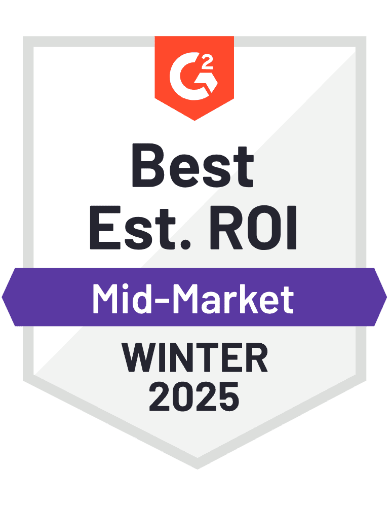 G2 Winter 2025 Mid-Market Best Est. ROI Badge